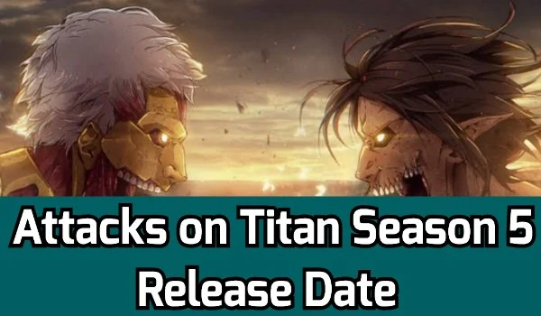 Attack on Titan Season 5 Release Date
