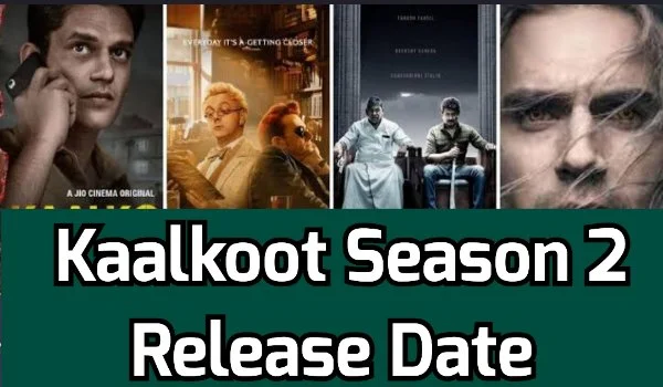 Kaalkoot Season 2 Release Date`