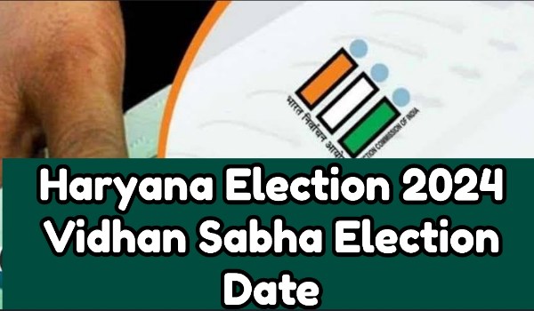 Haryana Election 2024 Vidhan Sabha Election Date