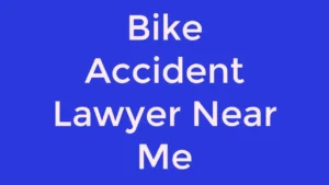 Bike Accident Lawyer Near Me
