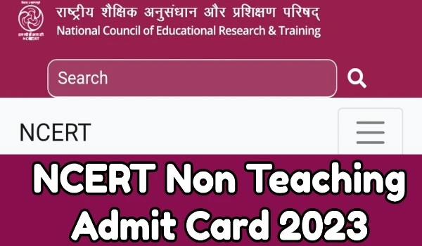 NCERT Non Teaching Admit Card 2023