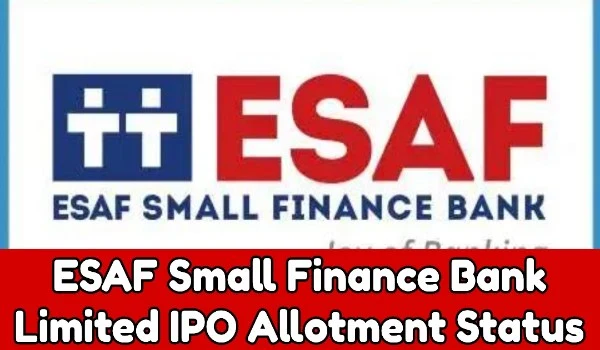 ESAF Small Finance Bank Limited IPO Allotment Status